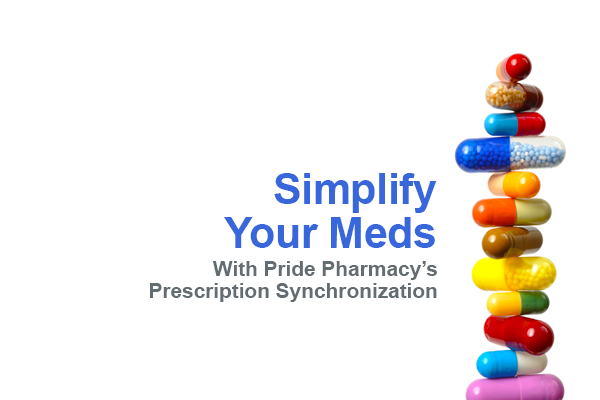 Pride Pharmacy Now Offers Prescription Synchronization