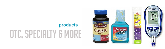 Full line of specialty prescription drugs and over the counter medication